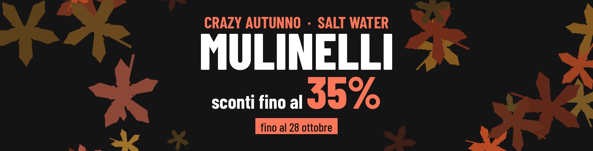 Crazy Autunno Salt Water > Mulinelli