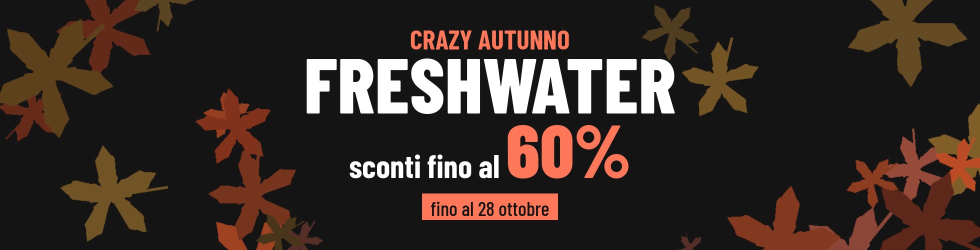 Crazy Autunno FreshWater