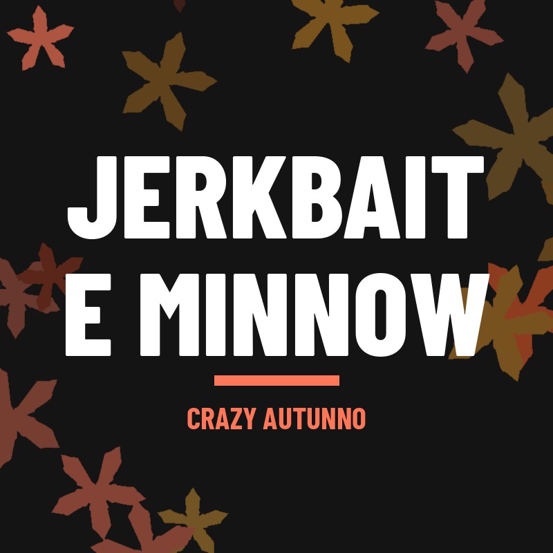 FreshWater > Hardbaits > Jerkbait e Minnow