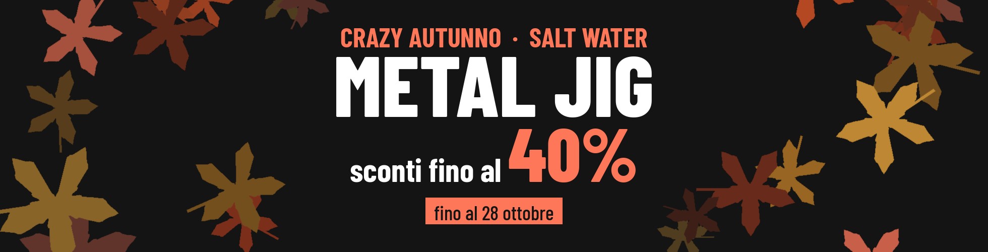 Crazy Autunno Salt Water > Hard Bait > Metal Jig