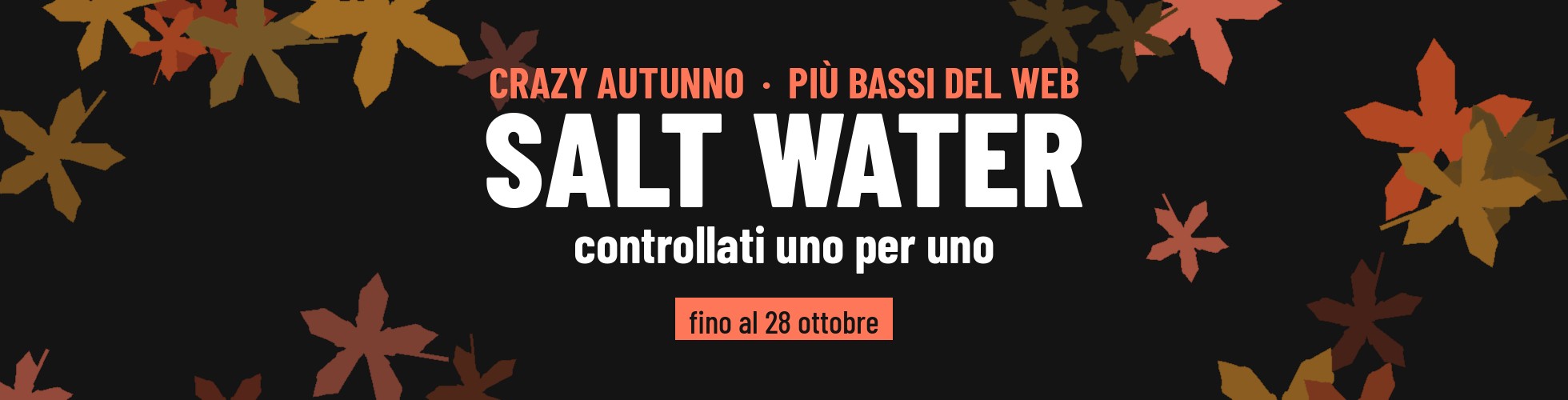 Crazy Autunno Prezzo più basso sul web > Salt Water