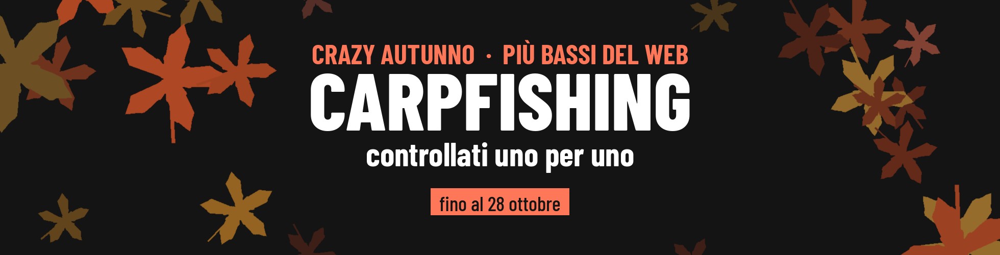 Crazy Autunno Prezzo più basso sul web > Carpfishing