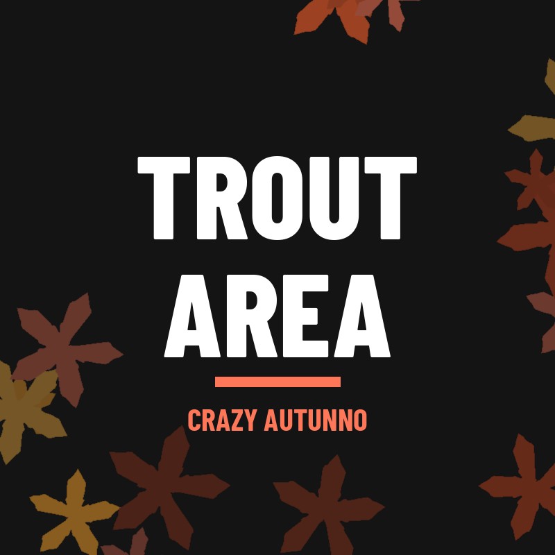 FreshWater > Trout Area