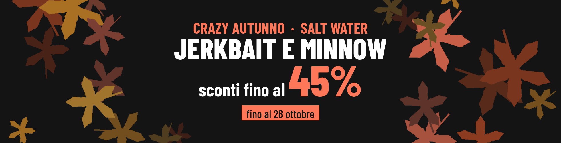 Crazy Autunno Salt Water > Hard Bait > Jerkbait e Minnow